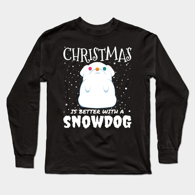 Christmas Is Better With A Snowdog - christmas cute snow dog gift Long Sleeve T-Shirt by mrbitdot